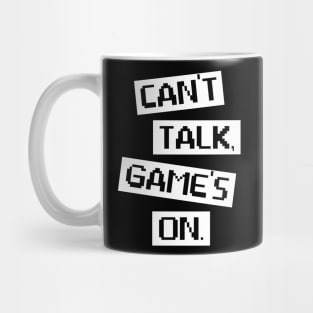 Funny Gaming Video Gamer Lover Gift Tee Can't Talk Game's On Mug